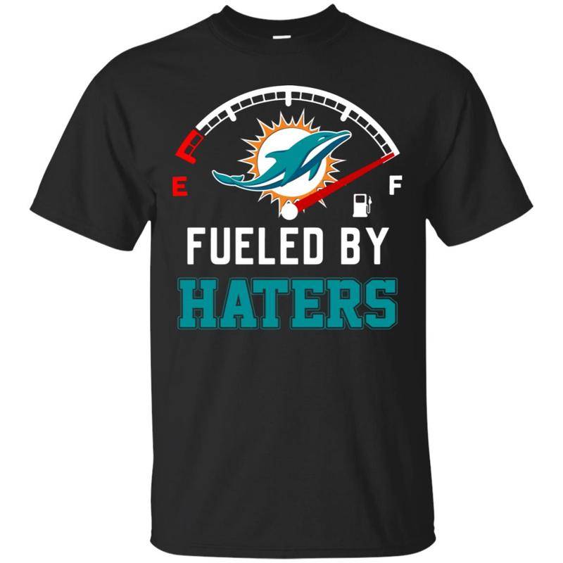 Miami Dolphins T Shirts Hoodie Miami Dolphins Football Team Fueled By Haters