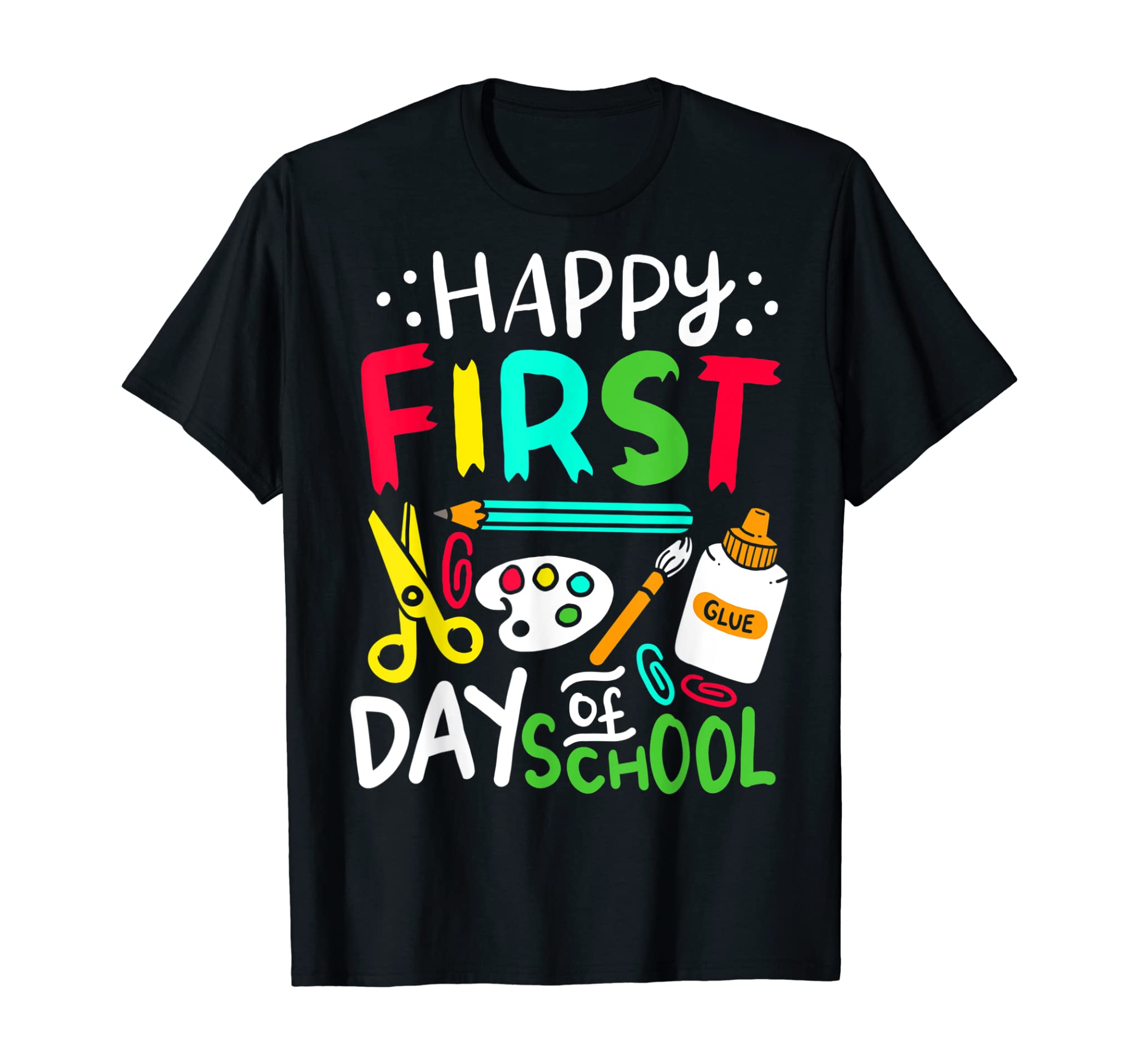 Happy First Day Of School Teacher Gift Funny Pre K Student T-Shirt