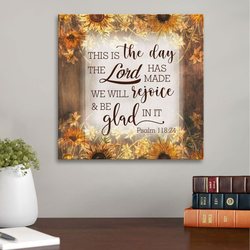 This Is The Day The Lord Has Made Psalm 118:24 Bible Verse Wall Art Canvas Print