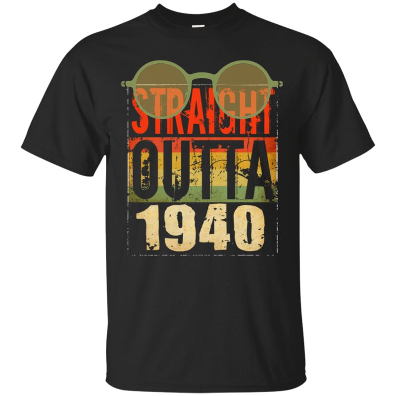 79th Birthday Vintage Straight Outta 1940 T-shirt Lt12