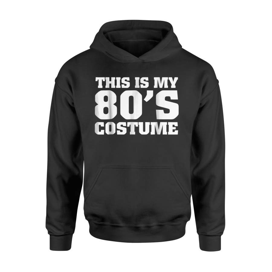 80s Costume Halloween 1980s For Men Women Girls Halloween Hoodie