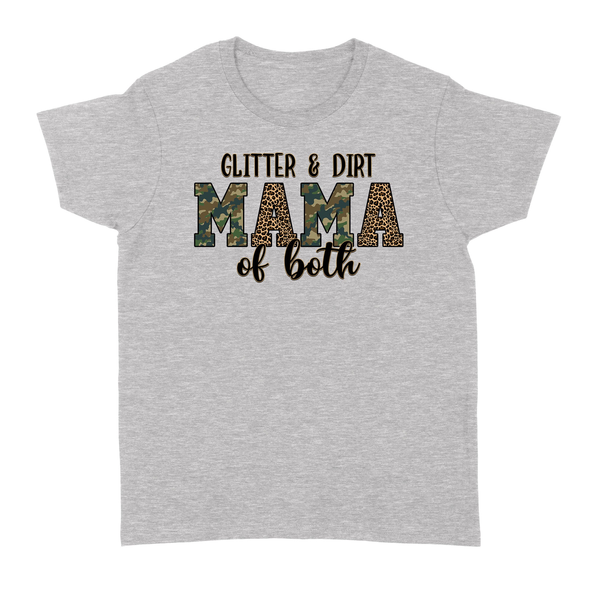 Dng Fashion ‘S Glitter And Dirt Mom Of Both Leopard And Camo Mama Of Both – Standard Women’S T-Shirt