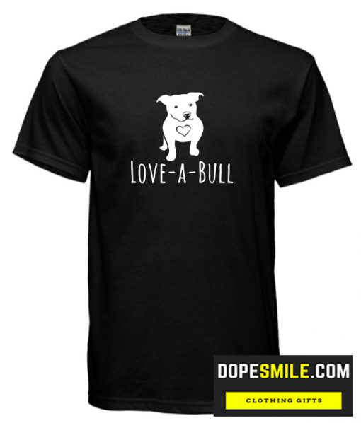 Love a Pit Bull cool t Shirt