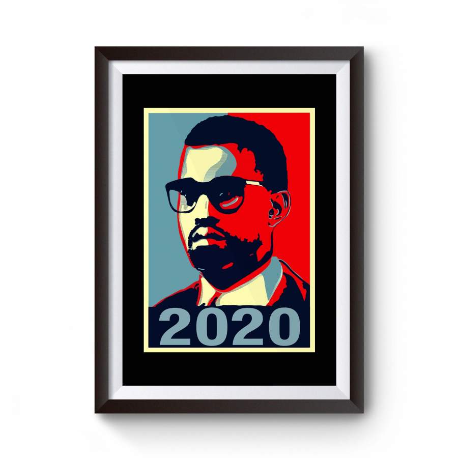 West For President 2020 Kanye West 2020 Presidential Poster Poster