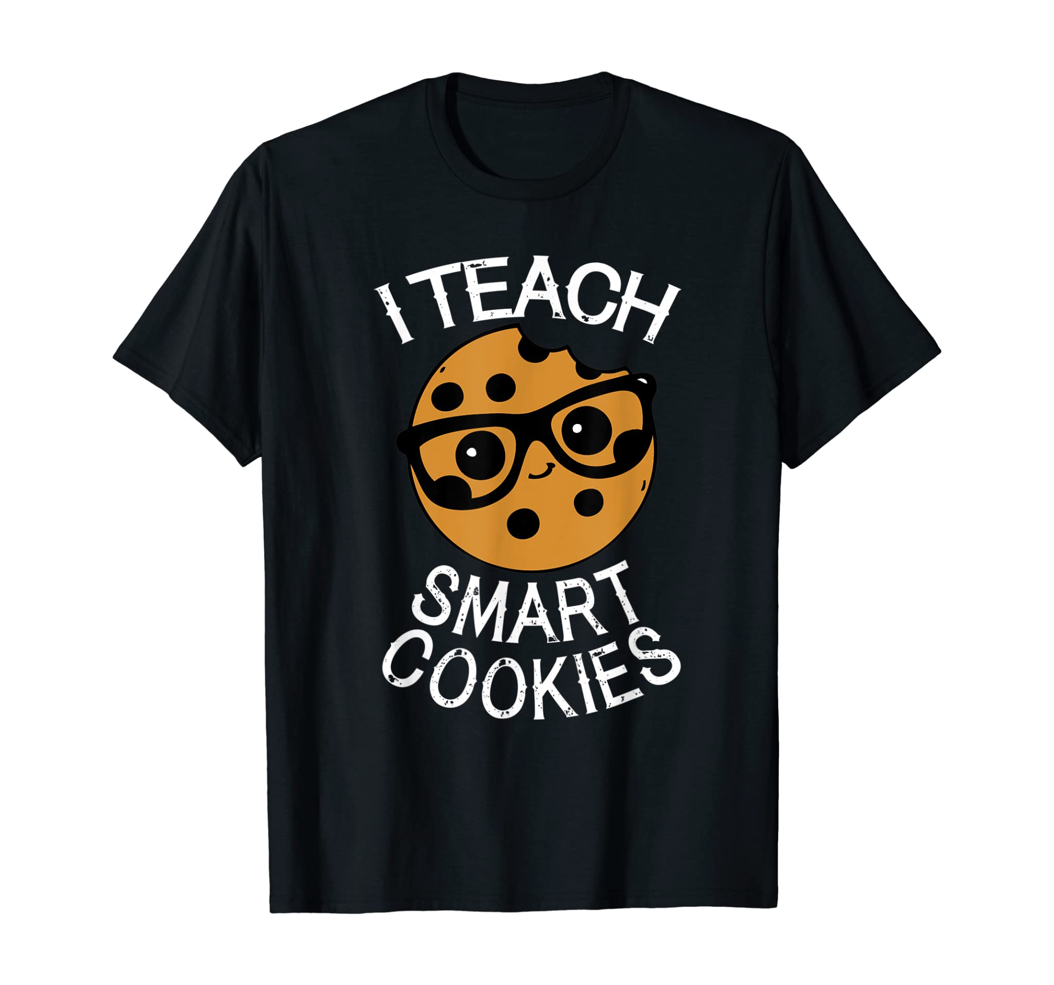 Funny Teacher Shirt I Teach Smart Cookies Shirt Nerd Tee