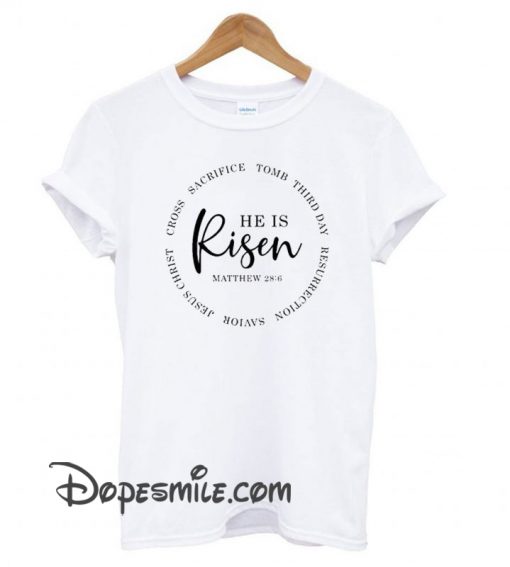 He Is Risen Easter cool T shirt