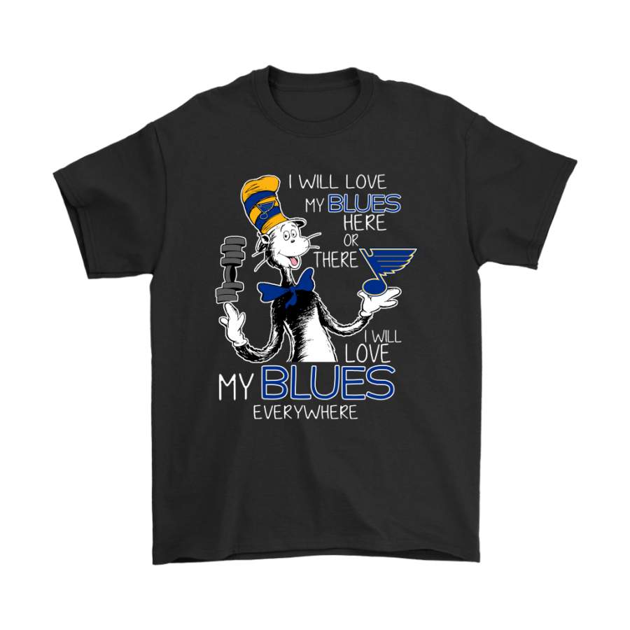 I Will Love My St. Louis Blues Here Or There Everywhere Shirts