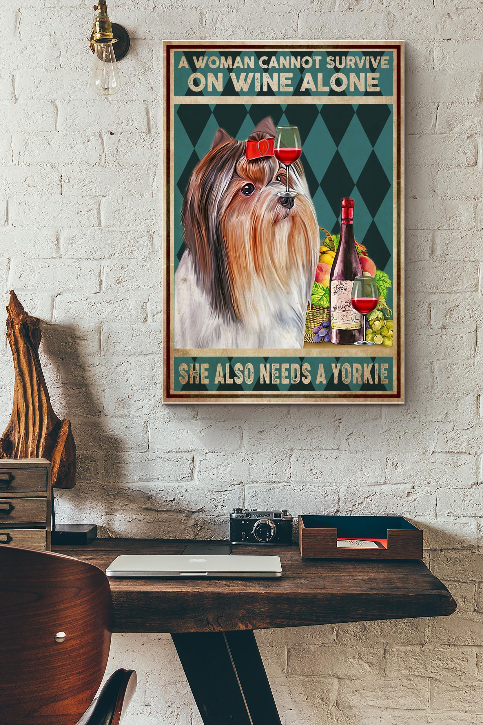 A Woman Cannot Survive On Wine Alone She Also Needs A Yorkie Poster – Animals Wall Art – Gift For Dog Lovers Wine Addictors Home Decor Pub Decor (Unframed) Poster