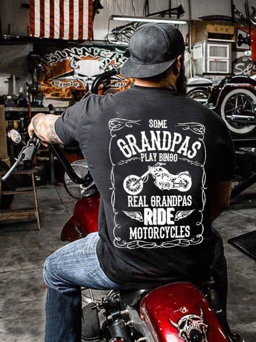 Some Grandpas Play Bingo Real Grandpas Ride Motorcycles 3D T-Shirt For Bikers, Motorcycling Lovers, Happy Father’S Day, Gift For Dad, Gift For Papa