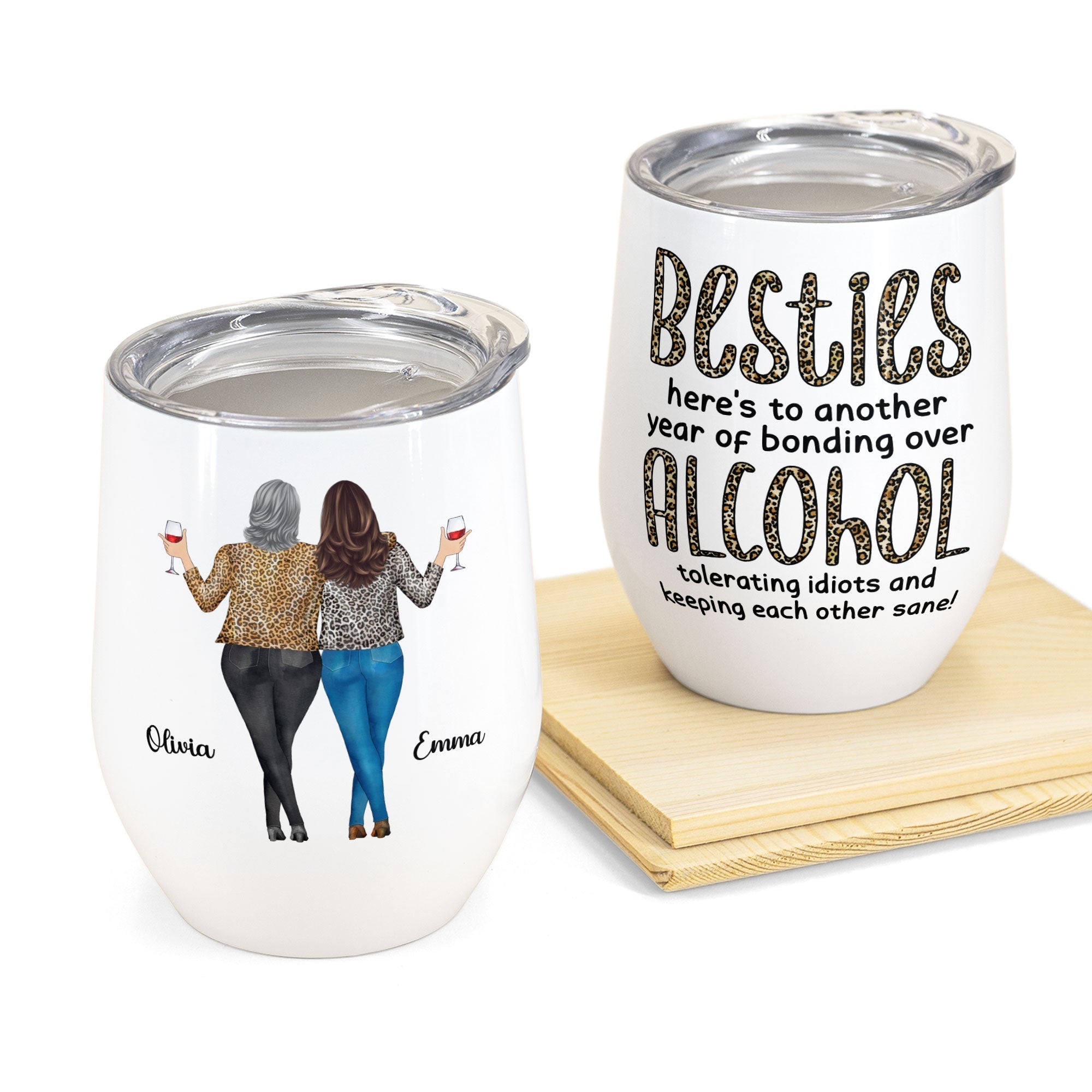 Besties, Alcohol Tolerating, Bonding Over, Keeping Each Other Sane Ver 5  – Personalized Wine Tumbler – Birthday, New Year Gift For Besties, Soul Sisters, Sistas, Bff, Friends – Leopard Pattern Jacket Woman