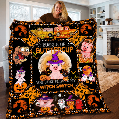 Buckle Up Buttercup You Just Flipped My Witch Switch Witch Hat Pig And Jack O Lantern Pumpkin Halloween Blanket