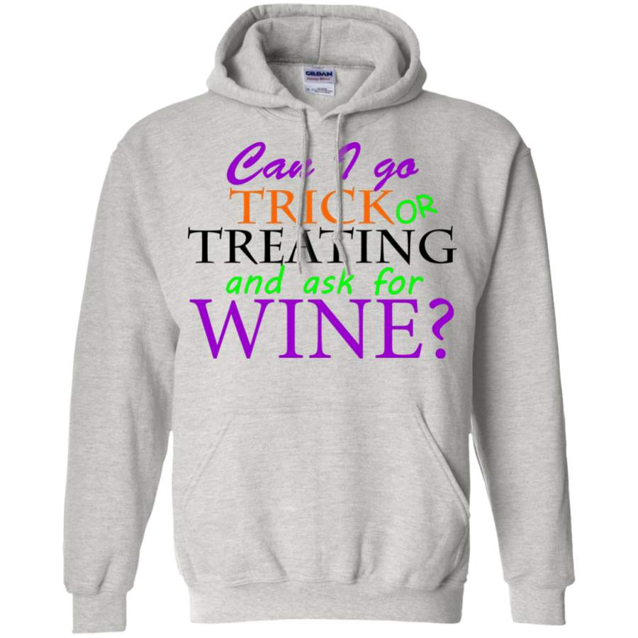 Halloween, can i go trick or treating and ask for wine hoodie