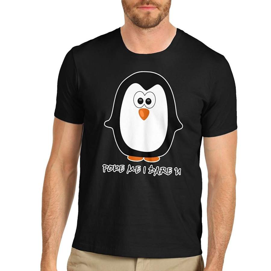 Men’s Poke Me I Dare You Funny Penguin T-Shirt