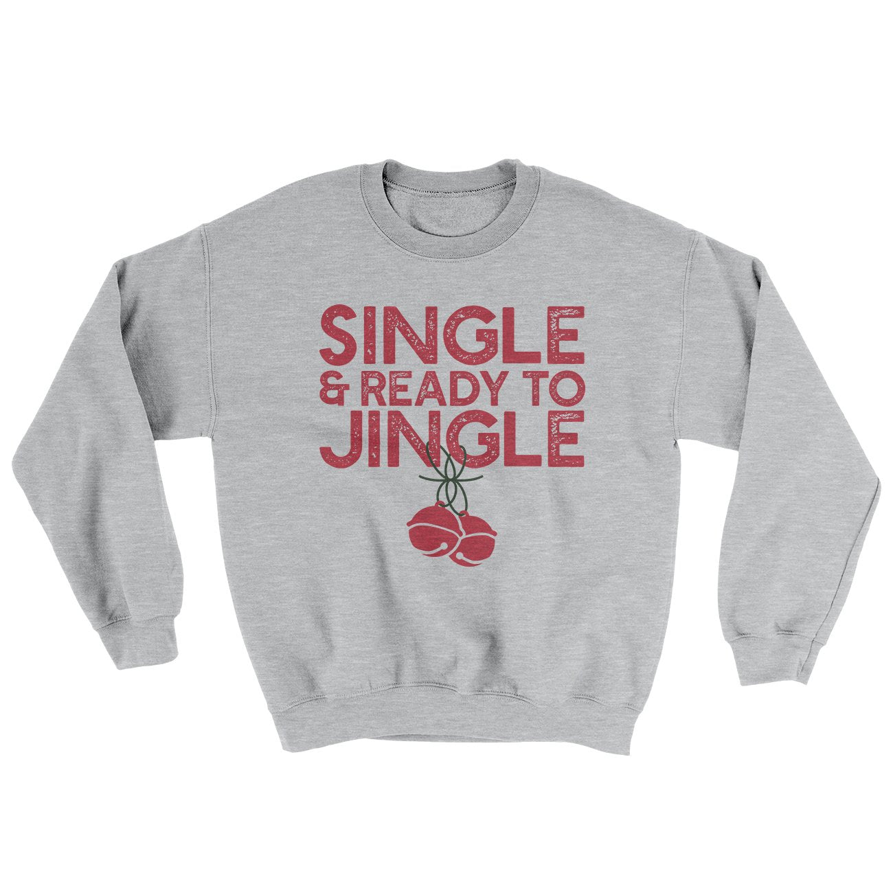 Single And Ready To Jingle Men/Unisex Ugly Sweater