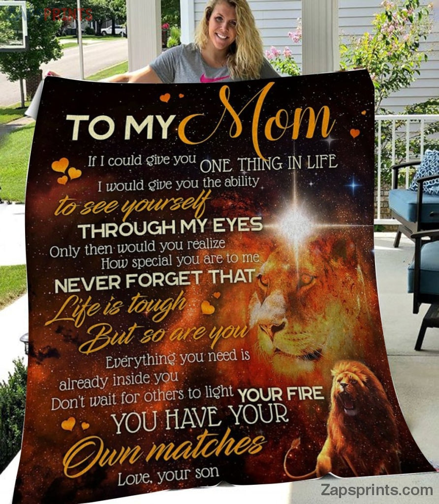 Gift For Mom – To My Mom – Lion – You Have Your Own Matches – Son Gift To Mom – Blanket – Mp2410