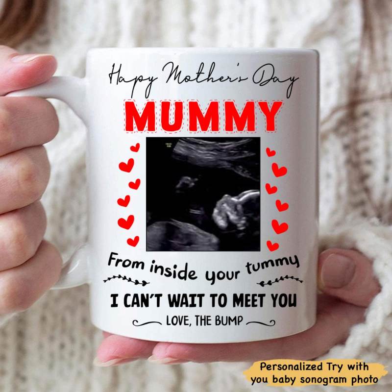 Personalized Inside Your Tummy Bump Ultrasound Happy Mother’S Day Mug