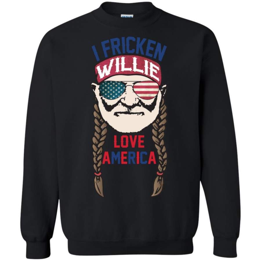 AGR I Fricken Willie Love America Shirt Sweatshirt