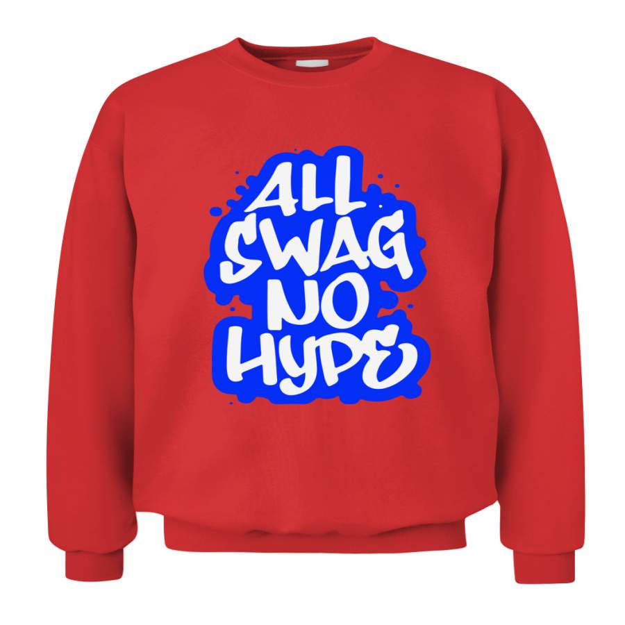 All Swag No Hype Urban Saying Cool Quote Graffiti Style Shirt Long Sleeve Hoodie