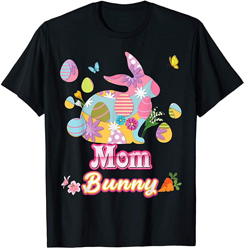 Mom Bunny Cute Easter Eggs Family Matching Egg Hunt Day Love T-Shirt