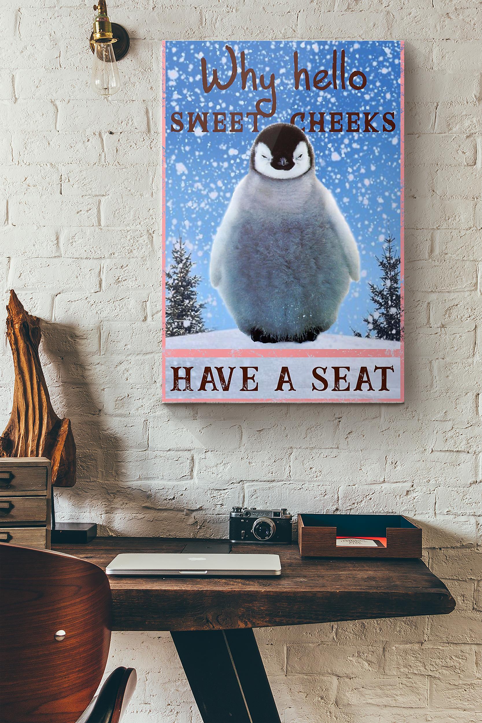 Penguin Why Hello Sweet Cheeks Have A Seat Poster Wrapped Canvas