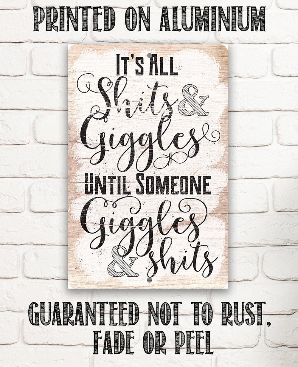 Tin – Metal Sign – It’s All Shits And Giggles – 8″x12″ or 12″x 18″ Use Indoor/Outdoor – Great Funny Home Decor