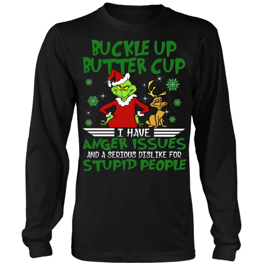 Grinch Buckle Up Buttercup I Have Anger Issues and A Serious Dislike ...