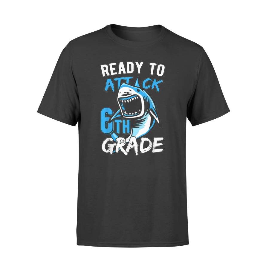 Back To School Shark T-Shirt Ready To Attack 6th Grade Shirt – Standard T-shirt