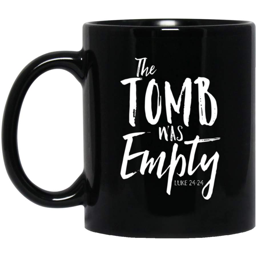 The Tomb Was Empty Christian Luke 2424 Easter 11oz 15oz Black Mug Happy Easter Day Funny Colors Eggs Bunny Ears Peeps Cute