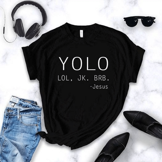 Yolo Lol Jk Brb Jesus Christian Bible Life Humor T Shirt Hoodie Sweater  Size S-5Xl