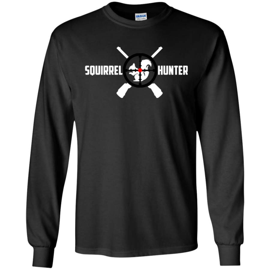 Squirrel Hunter Animal Hunting Hobby Sportsman LS shirt/Hoodie/Sweatshirt