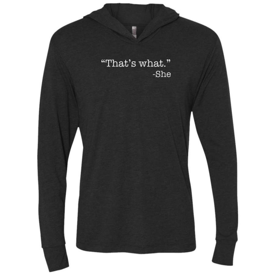 Thats What She Said  Premium Light Hoodie