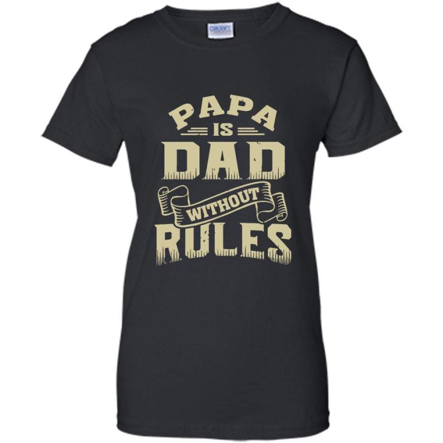 Papa Is Dad Without Rules Vintage Classic Retro – Gildan Women Shirt