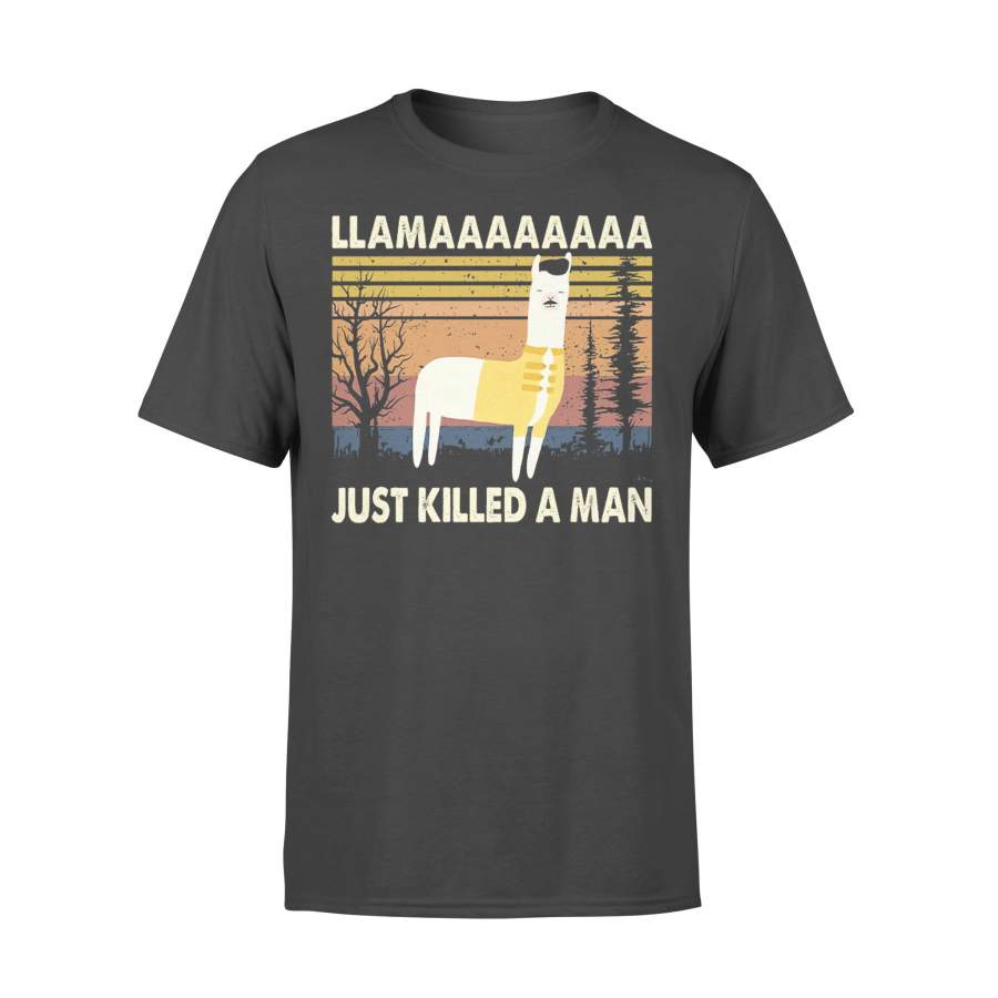 Llama Just Killed A Manssss T-shirt