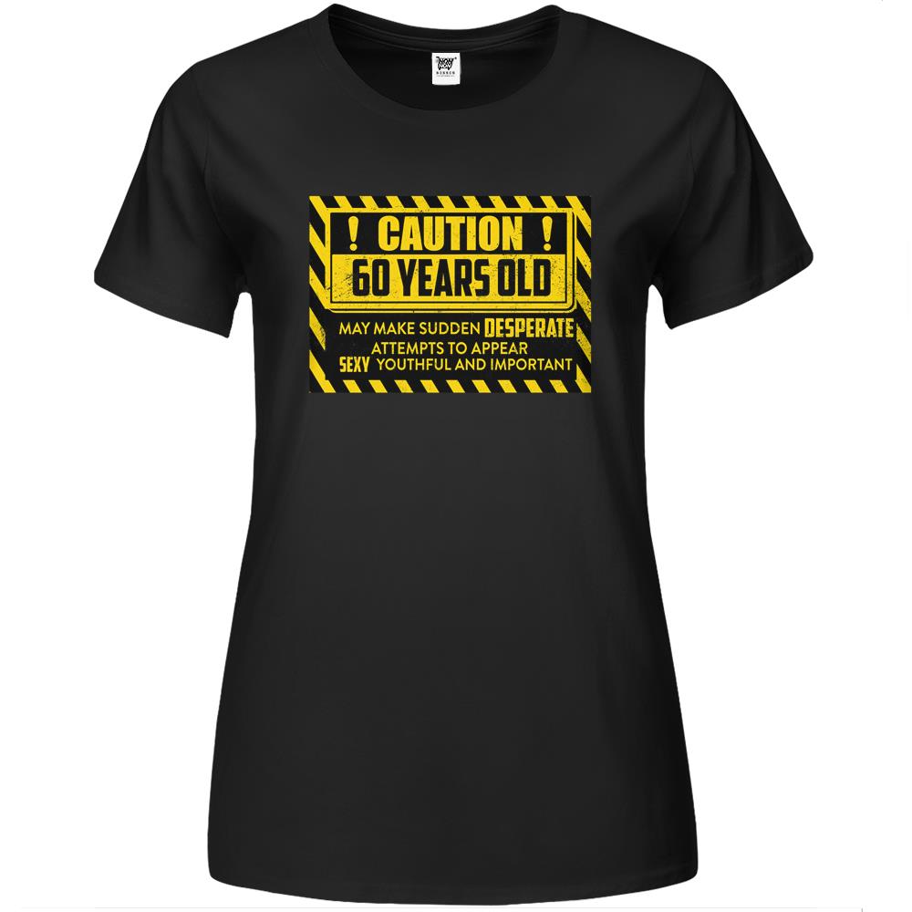 Caution 60 Years Old Funny Happy 60Th Birthday Premium Womens T Shirts