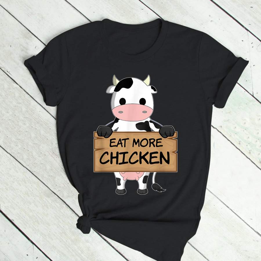 Eat More Chicken Funny Cow T-shirt