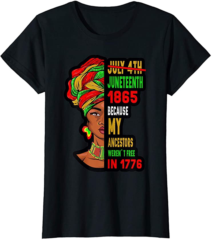 Womens July 4th Juneteenth 1865 Gift for African American T-Shirt