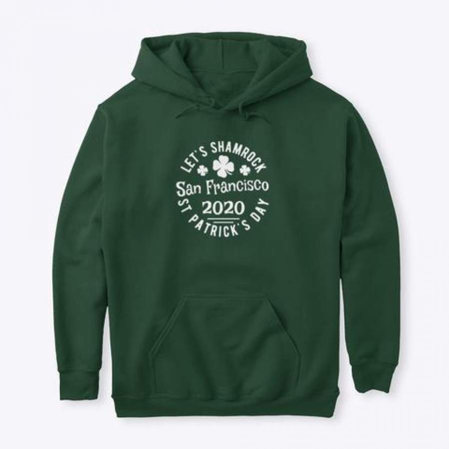 Let'S Shamrock St. Patrick'S Day San Francisco 2020 Hoodie Fashion24Hs