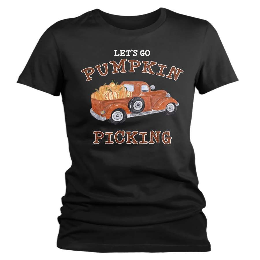 Women’s Pumpkin Picking T Shirt Fall Shirts Let’s Go Pumpkin Picking Shirts Vintage Truck Shirt Pumpkin Shirts Fall Shirts