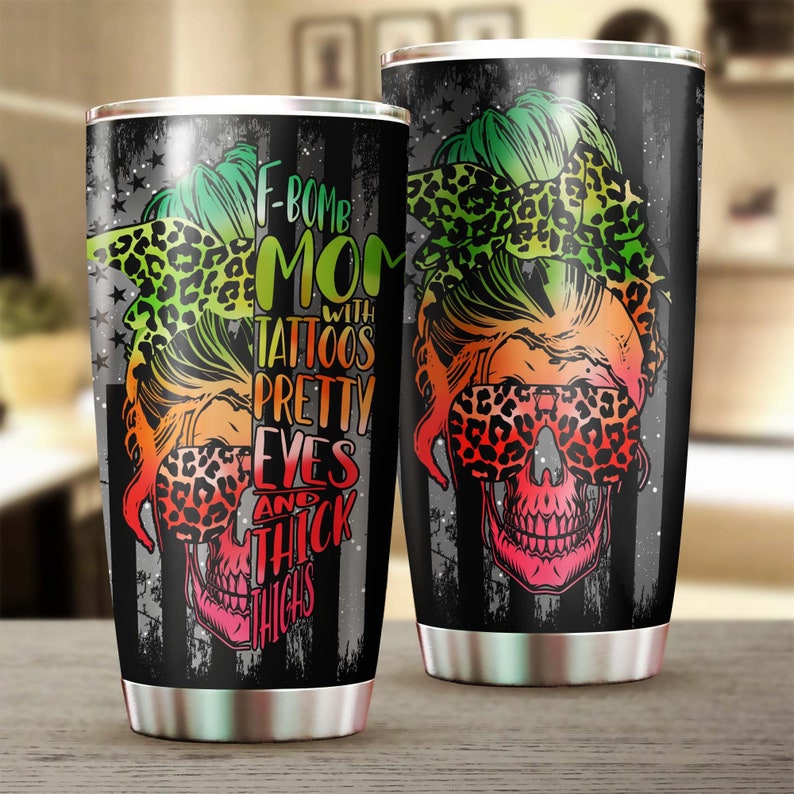 F Bomb Mom With Tattoos Personalized Tumbler -Birthday Gift Christmas Gift For Tattoo Lover – Gift For Tattoo Mom Mother’S Day Gift