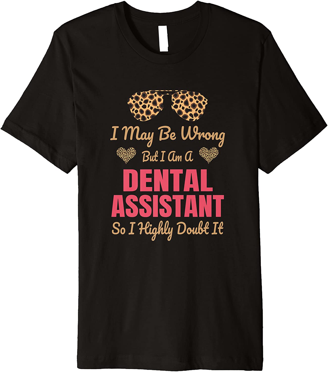 Dental Assistant Leopard Print Funny Saying Premium T-Shirt