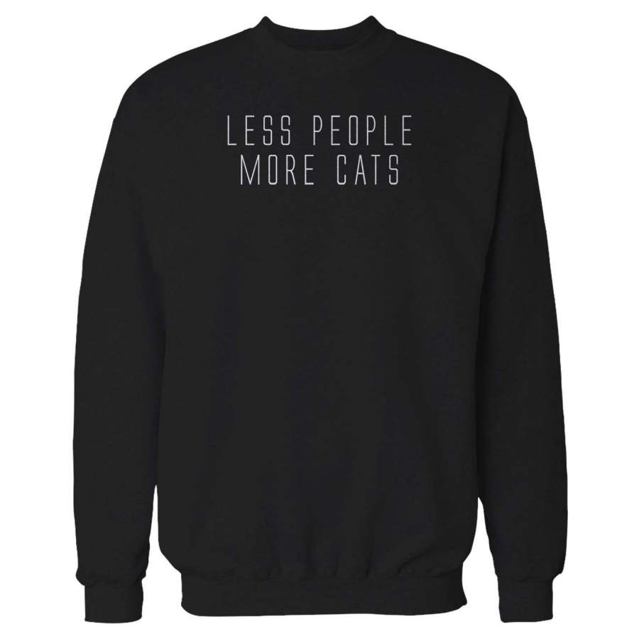 Less People More Cats Funny Cat Animal Lover Kitten Owner Sweatshirt