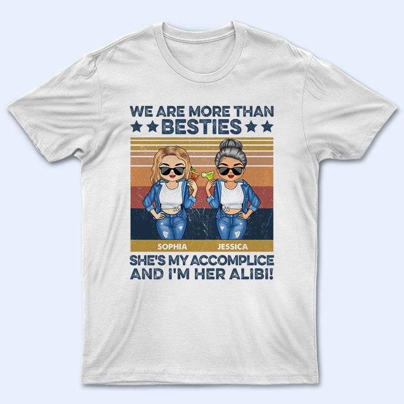 Best Friends We Are More Than Besties – Gift For Bff – Personalized Custom T Shirt