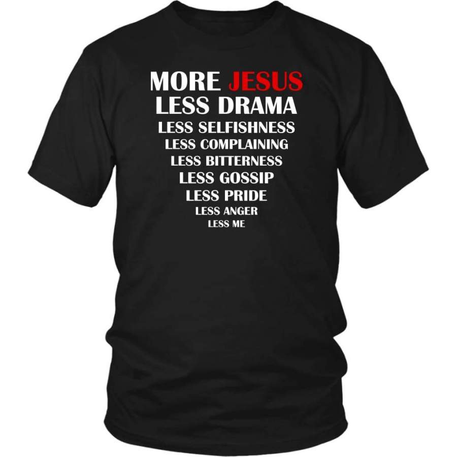 More Jesus Less Me t-shirt