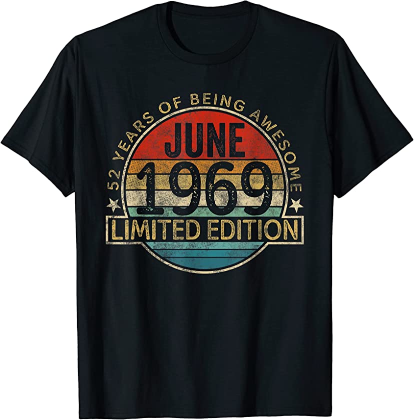 Vintage June 1969 Limited Edition 52nd Birthday 52 Years Old T-Shirt