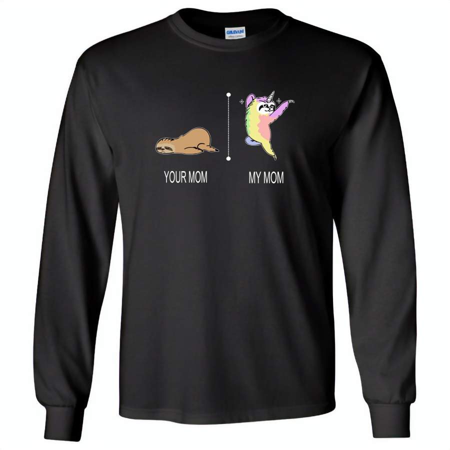 Your mom sloth my mom unicorn, mother’s day gift – Gildan Long Sleeve T-Shirt