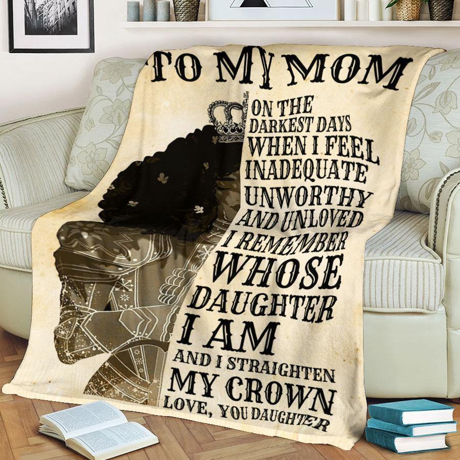 To My Black Mom – Gift For Mom For Mother’S Day, Unique Gifts Home Decor Gift For Family – Sherpa Blanket Fleece Blanket Premium Wall Art