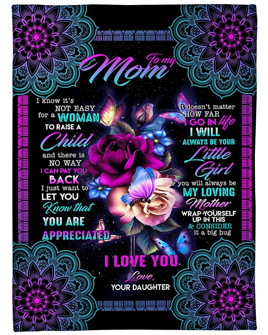 To My Mom I Know It’S Not Easy For A Woman To Raise A Child, Roses And Mandala Pattern Fleece Blanket Home Decor Bedding Couch Sofa Soft And Comfy Cozy Gift From Daughter