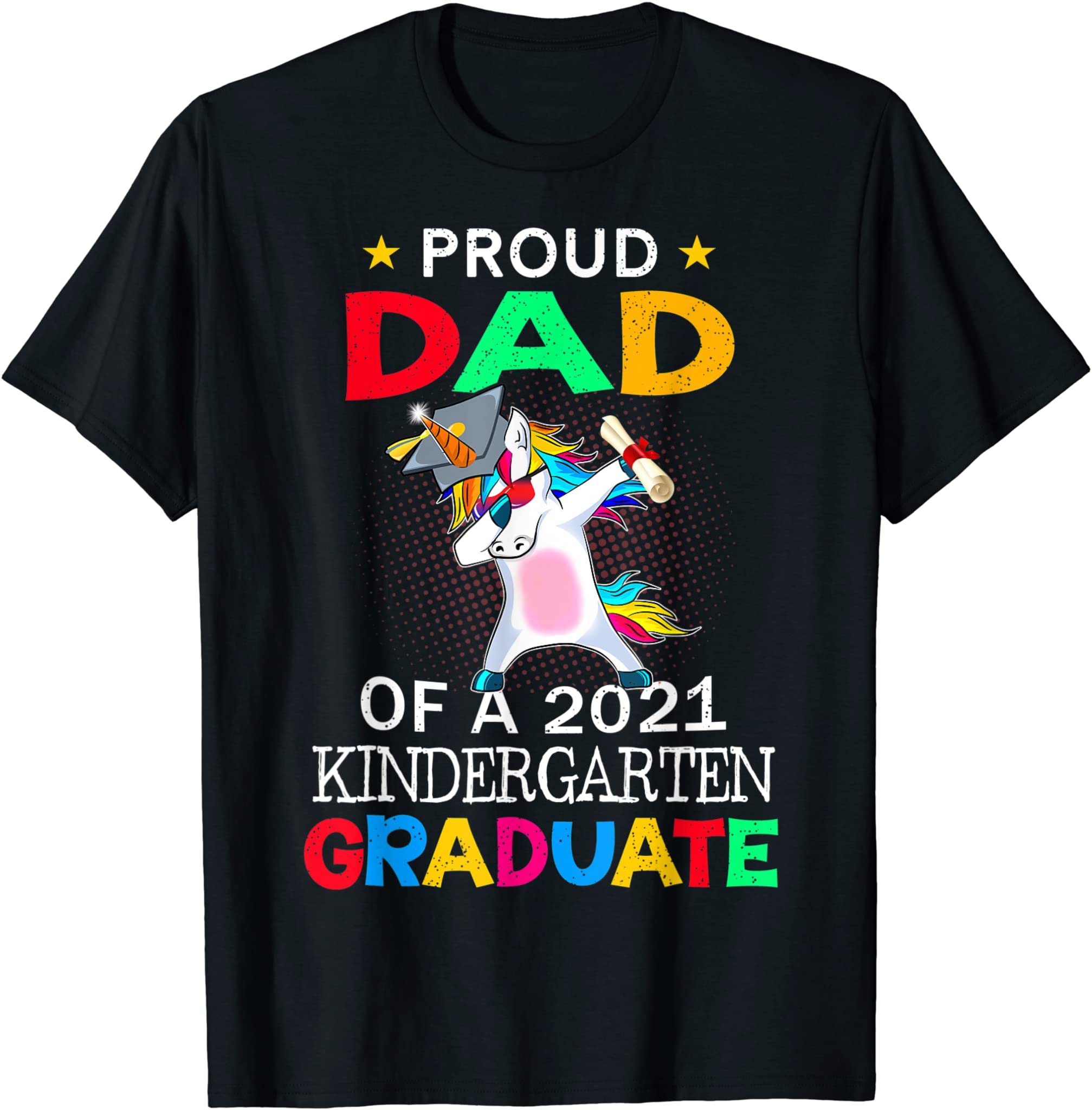 Proud Dad Of A 2020 Kindergarten Graduate Unicorn Dab Gift T-Shirt