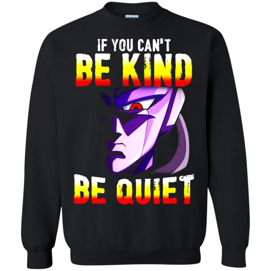 AGR Dragon Ball – If You Can_t Be Kind Be Quiet Sweatshirt