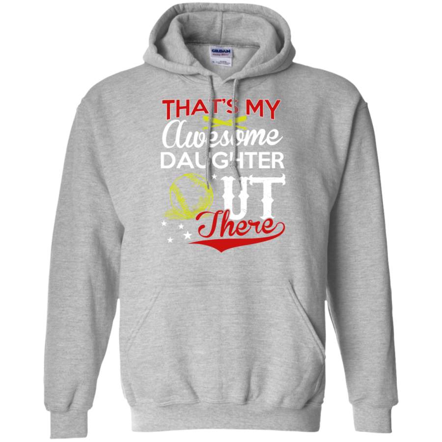 Thats my Awesome Daughter Out There Baseball Hoodie